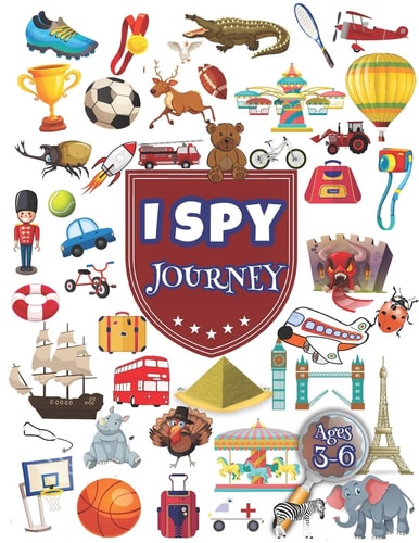 I Spy Search and Find 84 Objects in the Journey: In Paris, In London, In the Pyramids... Ages 3-6.