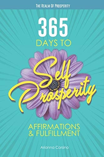 365 Days to Self-Prosperity Affirmations and Fulfillment