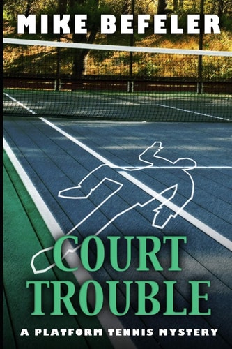 Court Trouble A Platform Tennis Mystery