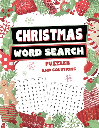 Christmas Word Search Puzzles and Solutions Relax, Unwind, and Give Your Brain a Winter Break - Word Find for Kids Ages 9-12, Adults, Teens and Seniors