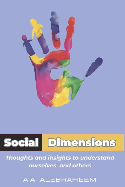 Social Dimensions: Thoughts and insights to understand ourselves and others
