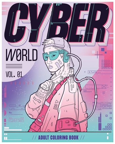 Cyber World A Dystopian Future Adult Coloring Book
