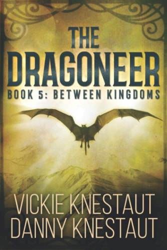 The Dragoneer Book 5: Between Kingdoms