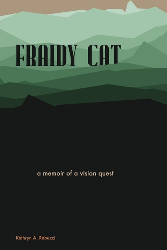 'Fraidy Cat Memoir of a Vision Quest