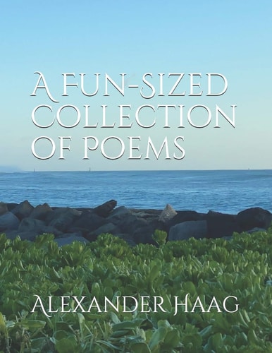 A Fun-Sized Collection of Poems