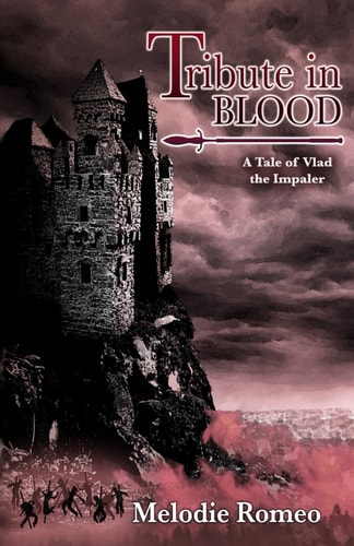 Tribute in Blood A Tale of Vlad the Impaler