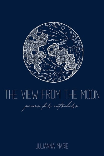 The View from the Moon Poems for Outsiders