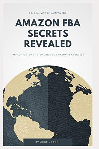 Amazon Fba Secrets Revealed Finally, a Step by Step Guide to Amazon Fba Success