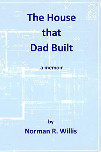 The House that Dad Built A Memoir