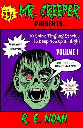 Mr. Creeper 10 Spine Tingling Stories to Keep You Up at Night