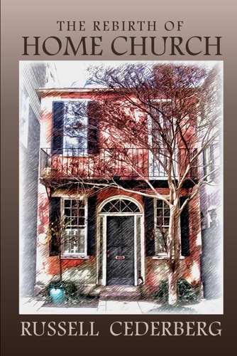 The Rebirth of Home Church