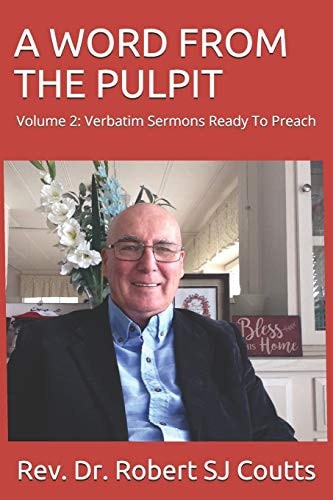 A Word from the Pulpit Volume 2: Verbatim Sermons Ready To Preach