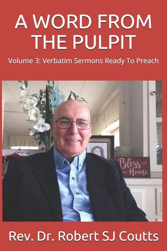 A Word from the Pulpit Volume 3: Verbatim Sermons Ready To Preach