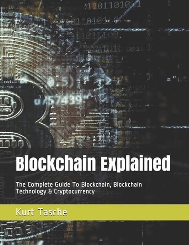 Blockchain Explained The Complete Guide To Blockchain, Blockchain Technology & Cryptocurrency