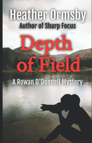 Depth of Field A Rowan O'Donnell Mystery