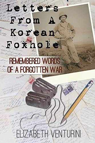 Letters From A Korean Foxhole Remembered Words of a Forgotten War