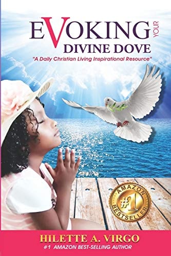 Evoking Your Divine Dove A Daily Christian Living Inspirational Resource