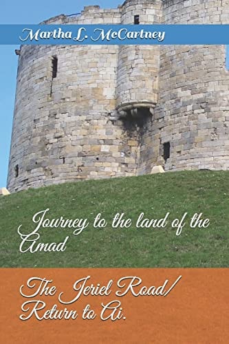 The Jeriel Road/Return to Ai Journey to the Land of the Amad