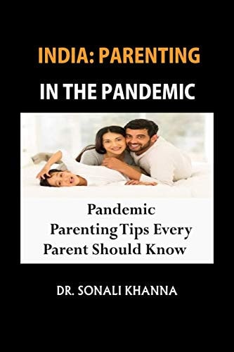 India PARENTING IN THE PANDEMIC: Pandemic Parenting Tips Every Parent Should Know