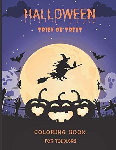 Halloween Trick Or Treat Coloring Book for Toddlers Halloween Characters Coloring Page for Toddlers. Activity Book.