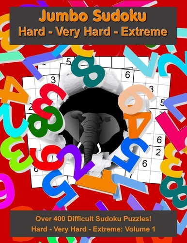 Jumbo Sudoku: Hard - Very Hard - Extreme Volume 1