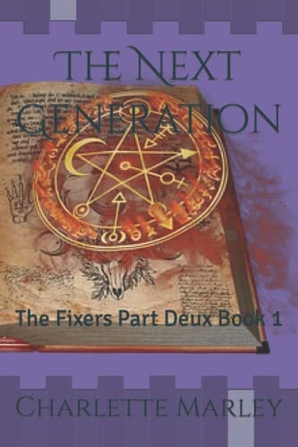 The Next Generation The Fixers Part Deux Book 1