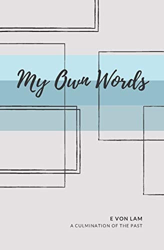 My Own Words A Culmination of the Past