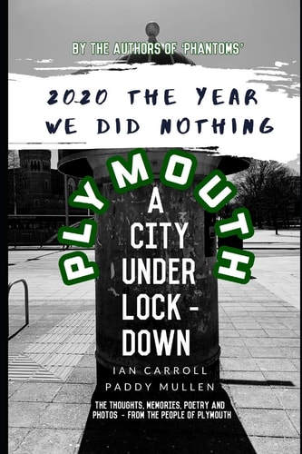 2020 The Year We Did Nothing Plymouth a City Under Lock-Down