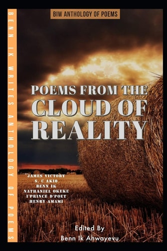 Poems From The Cloud Of Reality BIW Anthology of Poems