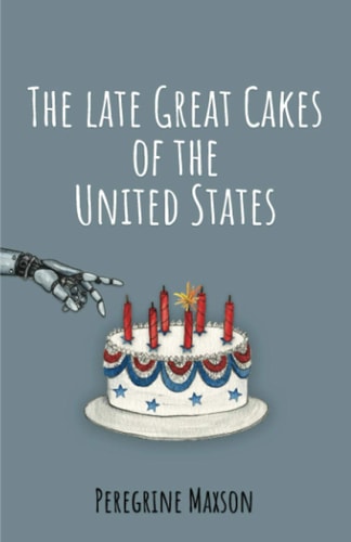 The Late Great Cakes of the United States The West