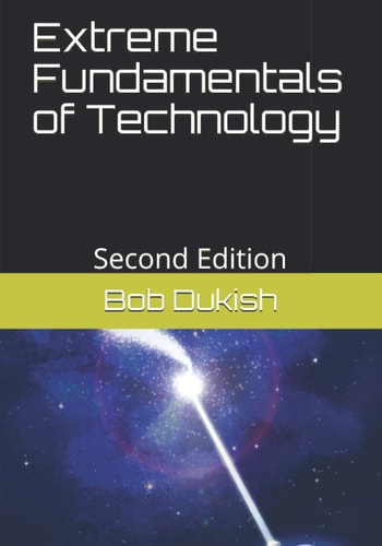 Extreme Fundamentals of Technology Second Edition