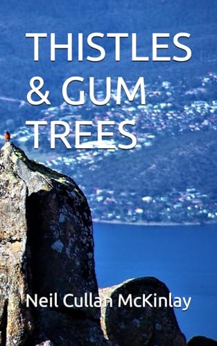 THISTLES and GUM TREES