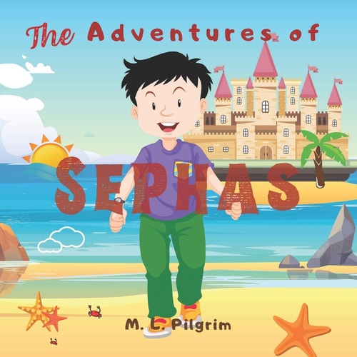 The Adventures of Sephas The Boy Who Speaks 100 Languages and Helps Many People All Over the World