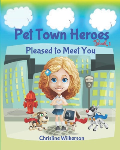 Pet Town Heroes (Book 1) Pleased to Meet You