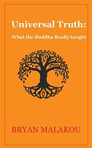 Universal Truth What the Buddha Really Taught