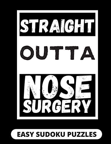 Straight Outta Nose Surgery Easy Sudoku Puzzles For Adults Large Print Nose Surgery Recovery Gifts For Men And Women After Rhinoplasty