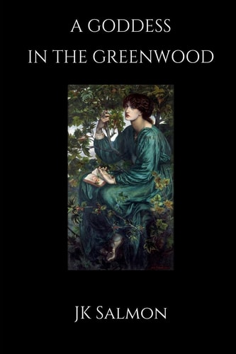 A Goddess in the Green Wood Revised Second Edition