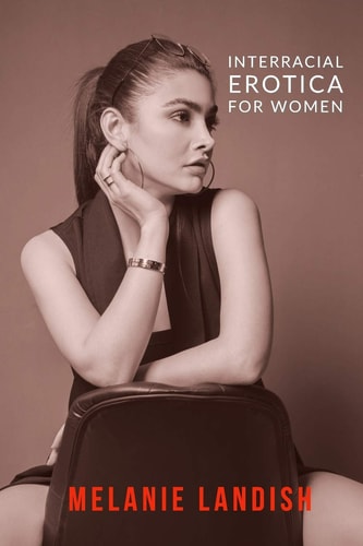 Interracial Erotica For Women An Arousing Collection of Sexual Adventures of Hot Women, Cuckold Husbands And Massive Black Men