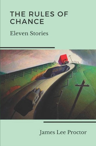 The Rules of Chance Eleven Stories