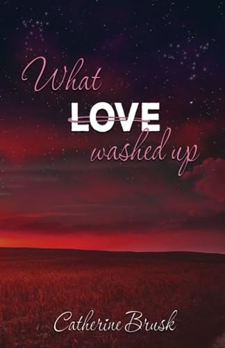 What Love Washed Up