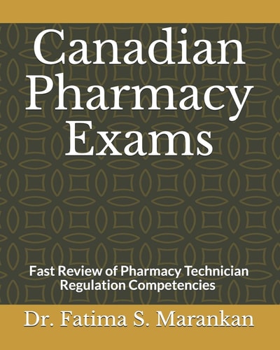 Canadian Pharmacy Exams Fast Review of Pharmacy Technician Regulation Competencies 2021