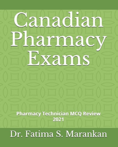 Canadian Pharmacy Exams Pharmacy Technician MCQ Review 2021