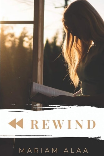Rewind How Will She Figure Out the Truth When All That's Been Surrounding Her Are Lies?