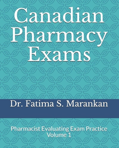 Canadian Pharmacy Exams Pharmacist Evaluating Exam Practice Volume 1 2021