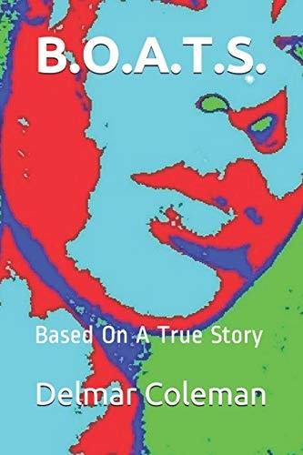 B.O.A.T.S. Based On A True Story
