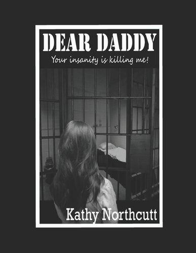 Dear Daddy, Your Insanity is Killing Me!
