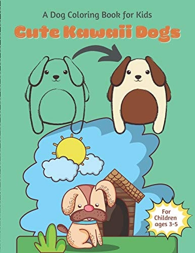 Cute Kawaii Dog Coloring Book for Children A Dog Coloring Book for Children Ages 3-5. Exciting Children Activity Book that Develops Motor Skill. Cute Kawaii Dog Arts & Illustration. Ready to Play with Colors. Lightweight & Easy Grip/Holding for Toddlers.