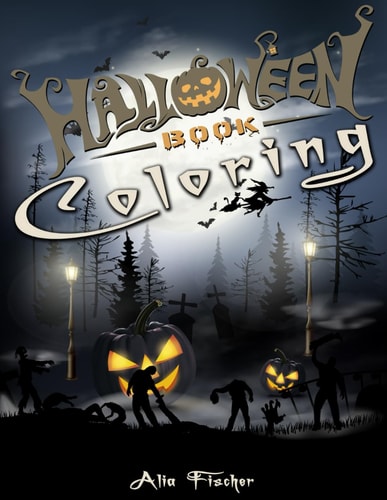 Halloween Coloring Book for Adults 45+ Spooky Designs of Pumpkins, Haunted Houses, Witches, Jack-O-Lanterns, Skulls, Calavera, Owls, and More