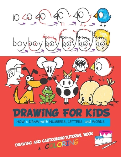 Drawing For Kids Draw Word Cartoons with Letters & Numbers in the Cutest Style Ever with Coloring