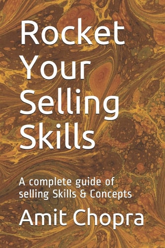 Rocket Your Selling Skills A Complete Guide of Selling Skills & Concepts